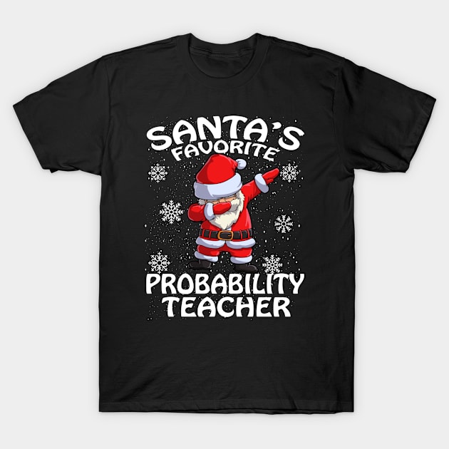 Santas Favorite Probability Teacher Christmas T-Shirt by intelus